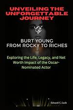 Unveiling the Life, Legacy, and Unforgettable Impact of Phil Robertson
